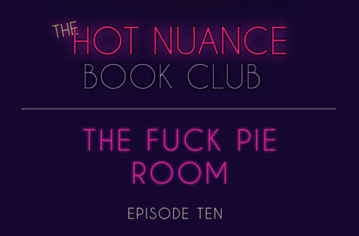 Episode 10: The Fuck Pie Room